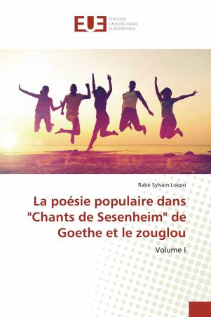 La poésie populaire dans "Chants de Sesenheim" de Goethe et le zouglou