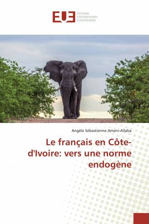 Le français en Côte-d'Ivoire: vers une norme endogène