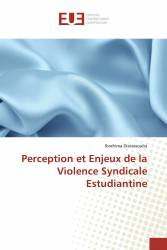 Perception et Enjeux de la Violence Syndicale Estudiantine