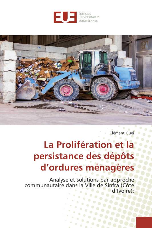 La Prolifération et la persistance des dépôts d’ordures ménagères