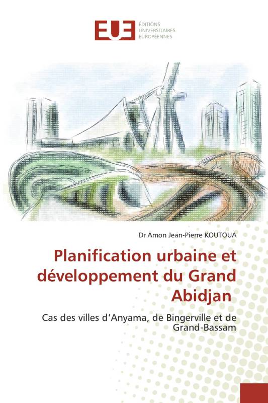 Planification urbaine et développement du Grand Abidjan