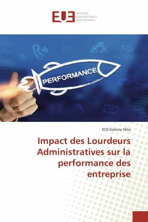 Impact des Lourdeurs Administratives sur la performance des entreprise