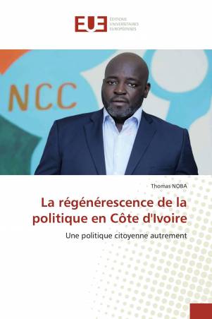 La régénérescence de la politique en Côte d'Ivoire