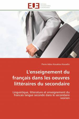 L'enseignement du français dans les oeuvres littéraires du secondaire