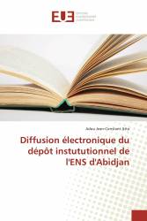 Diffusion électronique du dépôt instututionnel de l'ENS d'Abidjan