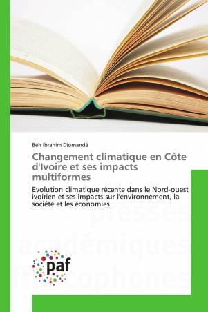 Changement climatique en Côte d&#039;Ivoire et ses impacts multiformes