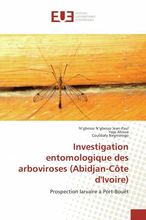 Investigation entomologique des arboviroses (Abidjan-Côte d&#039;Ivoire)
