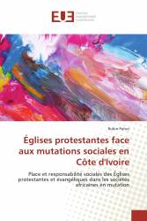 Églises protestantes face aux mutations sociales en Côte d'Ivoire