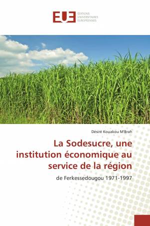 La Sodesucre, une institution économique au service de la région