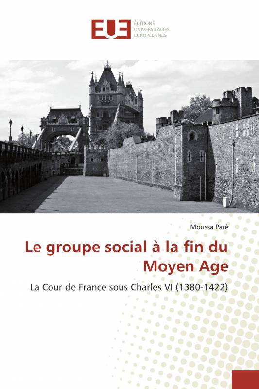 Le groupe social à la fin du Moyen Age