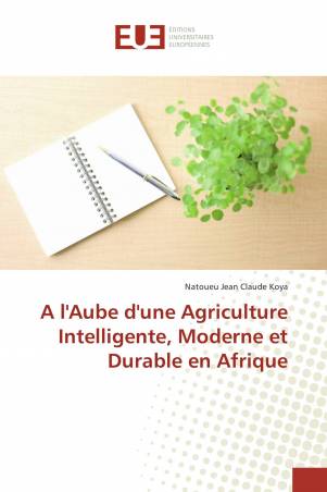 A l&#039;Aube d&#039;une Agriculture Intelligente, Moderne et Durable en Afrique