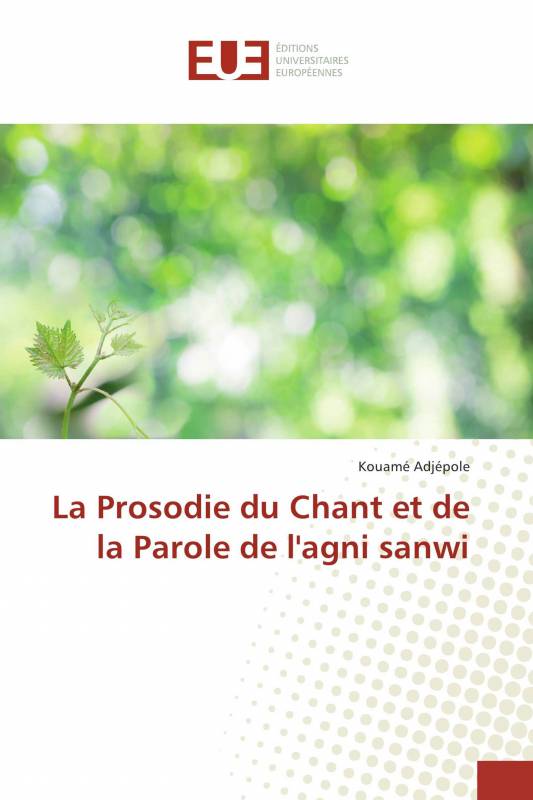 La Prosodie du Chant et de la Parole de l'agni sanwi