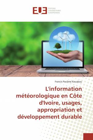 L'information météorologique en Côte d'Ivoire, usages, appropriation et développement durable