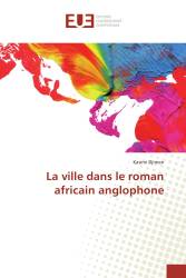 La ville dans le roman africain anglophone