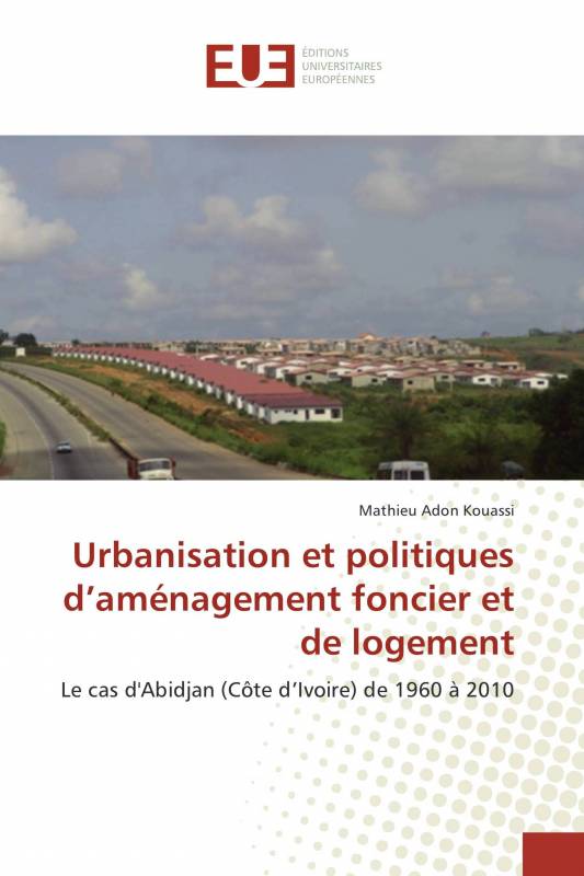 Urbanisation et politiques d’aménagement foncier et de logement
