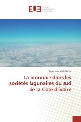 La monnaie dans les sociétés lagunaires du sud de la Côte d'ivoire