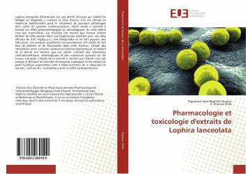 Pharmacologie et toxicologie d'extraits de Lophira lanceolata
