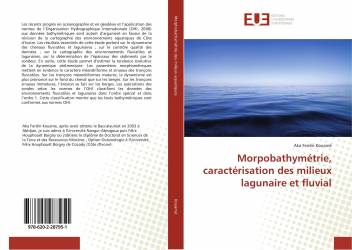 Morpobathymétrie, caractérisation des milieux lagunaire et fluvial