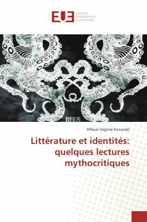 Littérature et identités: quelques lectures mythocritiques