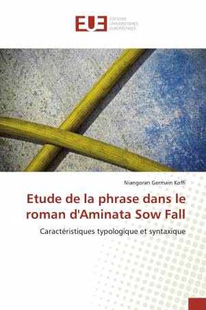 Etude de la phrase dans le roman d'Aminata Sow Fall