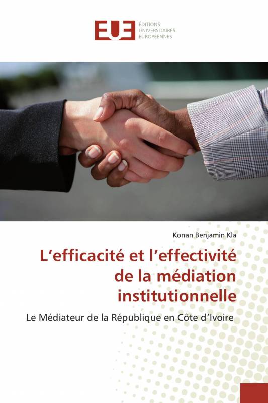 L’efficacité et l’effectivité de la médiation institutionnelle