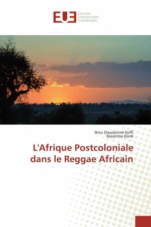 L'Afrique Postcoloniale dans le Reggae Africain