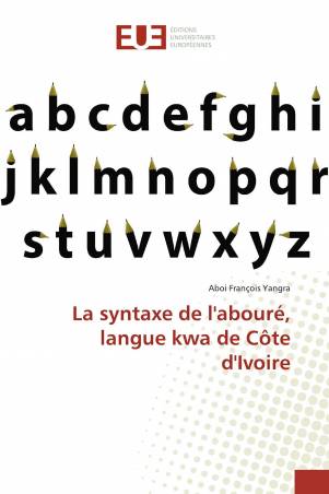 La syntaxe de l'abouré, langue kwa de Côte d'Ivoire