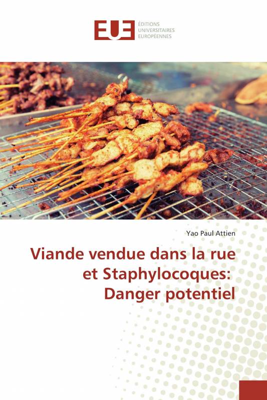 Viande vendue dans la rue et Staphylocoques: Danger potentiel