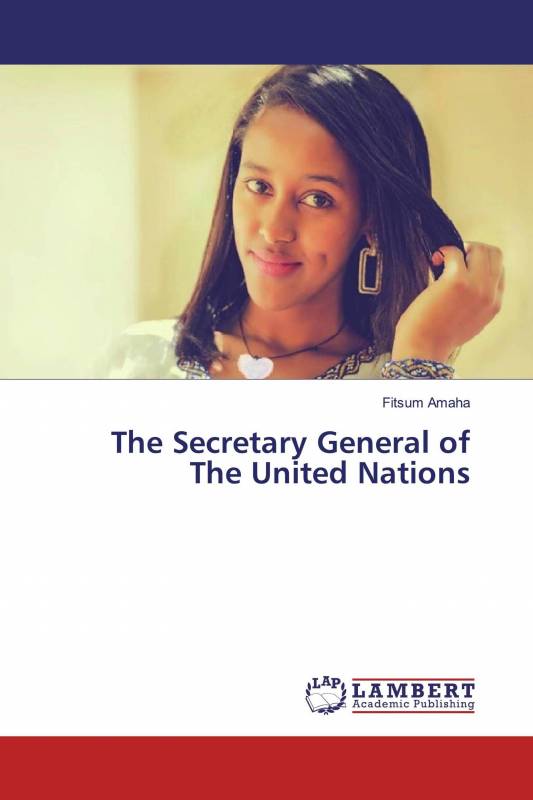 The Secretary General of The United Nations