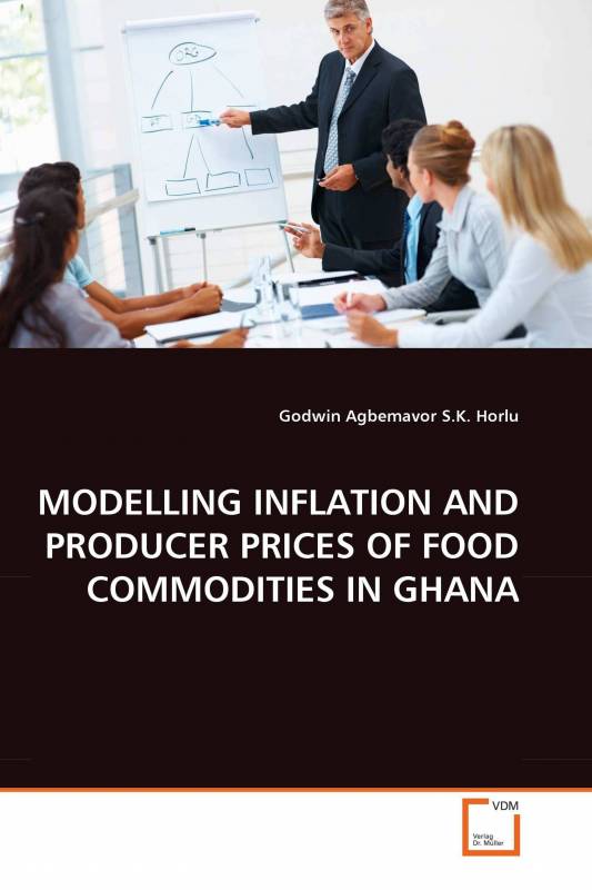 MODELLING INFLATION AND PRODUCER PRICES OF FOOD COMMODITIES IN GHANA