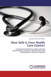 How Safe is Your Health Care Centre?