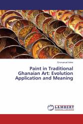 Paint in Traditional Ghanaian Art: Evolution Application and Meaning