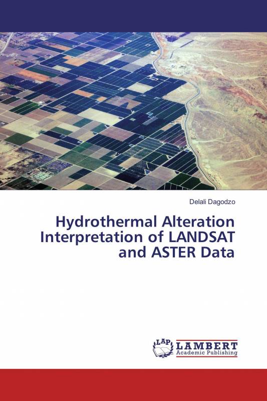 Hydrothermal Alteration Interpretation of LANDSAT and ASTER Data