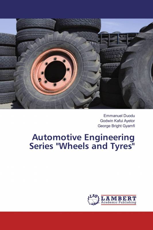 Automotive Engineering Series &quot;Wheels and Tyres&quot;