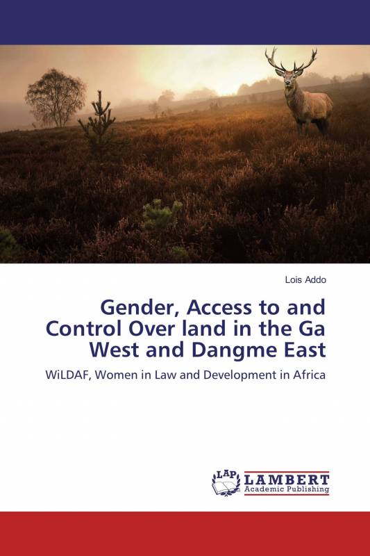 Gender, Access to and Control Over land in the Ga West and Dangme East