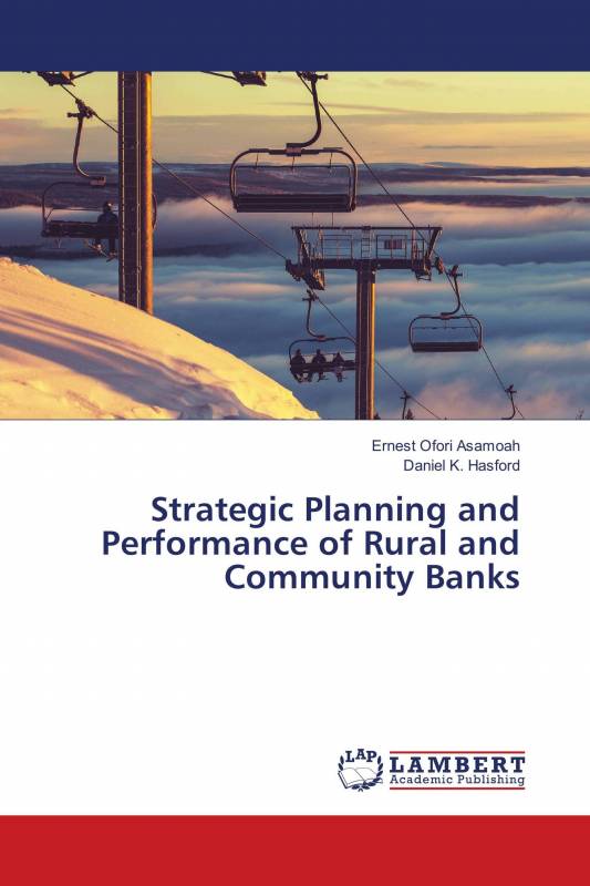 Strategic Planning and Performance of Rural and Community Banks