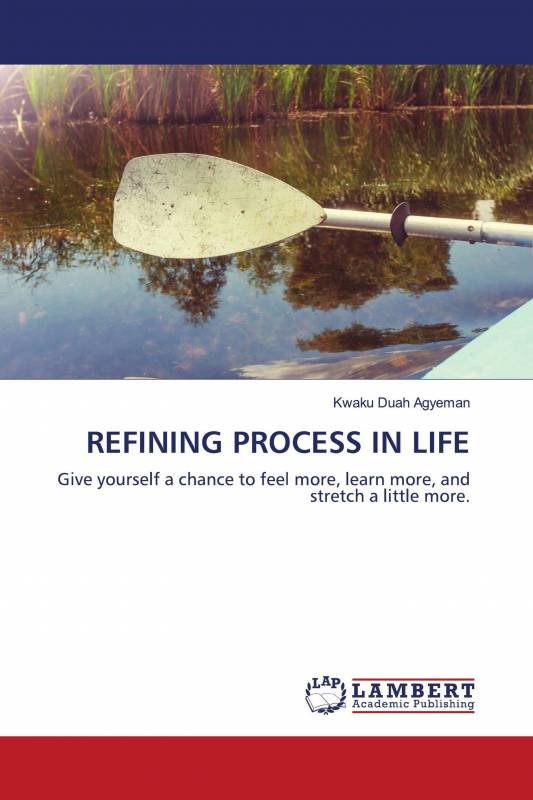 REFINING PROCESS IN LIFE