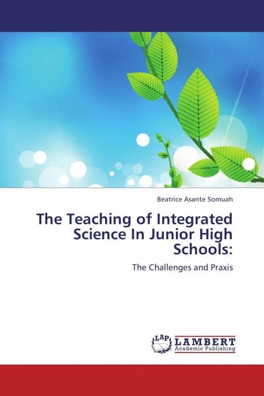 The Teaching of Integrated Science In Junior High Schools: