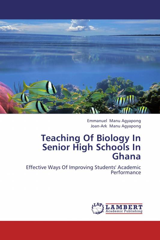 Teaching Of Biology In Senior High Schools In Ghana