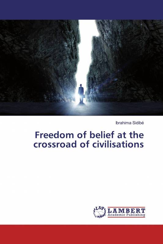 Freedom of belief at the crossroad of civilisations