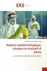 Aspects épidémiologique, clinique et évolutif d' Ebola