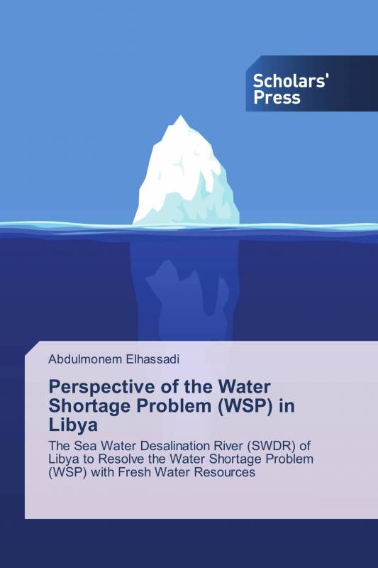 Perspective of the Water Shortage Problem (WSP) in Libya