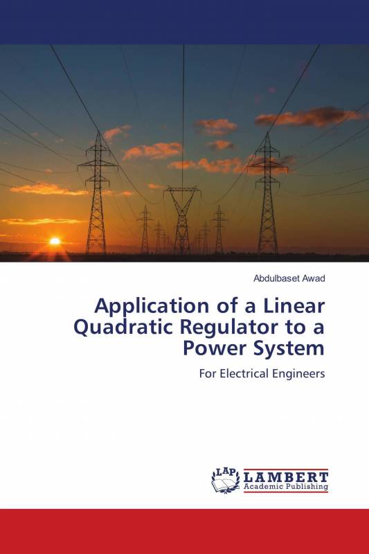 Application of a Linear Quadratic Regulator to a Power System