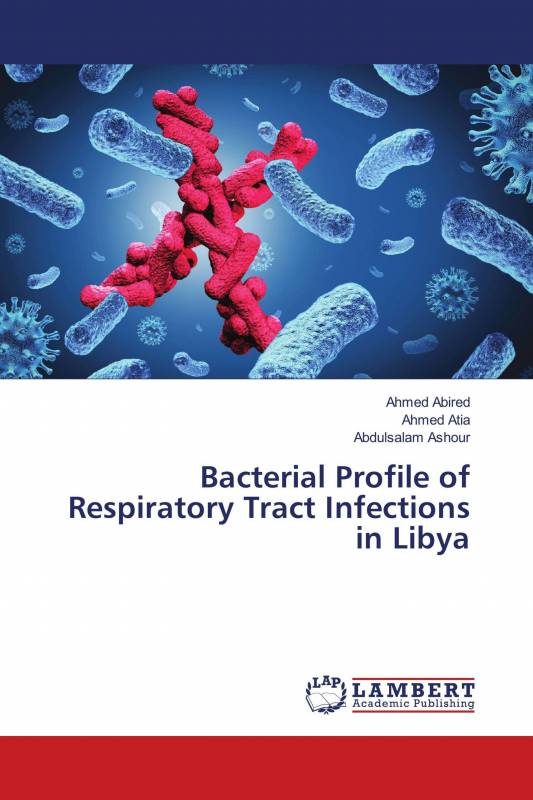 Bacterial Profile of Respiratory Tract Infections in Libya