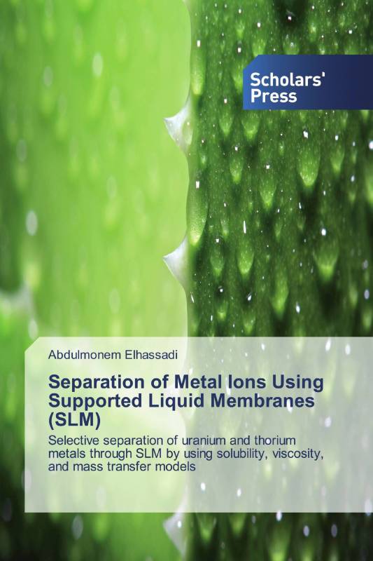 Separation of Metal Ions Using Supported Liquid Membranes (SLM)