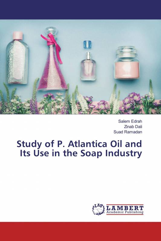 Study of P. Atlantica Oil and Its Use in the Soap Industry
