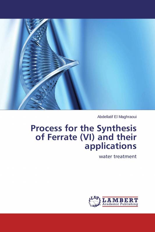 Process for the Synthesis of Ferrate (VI) and their applications