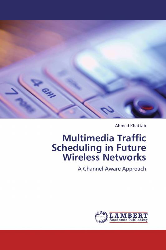 Multimedia Traffic Scheduling in Future Wireless Networks