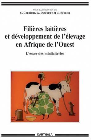 Filières laitières et développement de l'élevage en Afrique de l'Ouest. L'essor des minilaiteries.