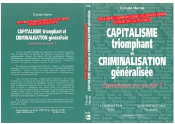 Capitalisme Triomphant et Criminalisation Generalisee